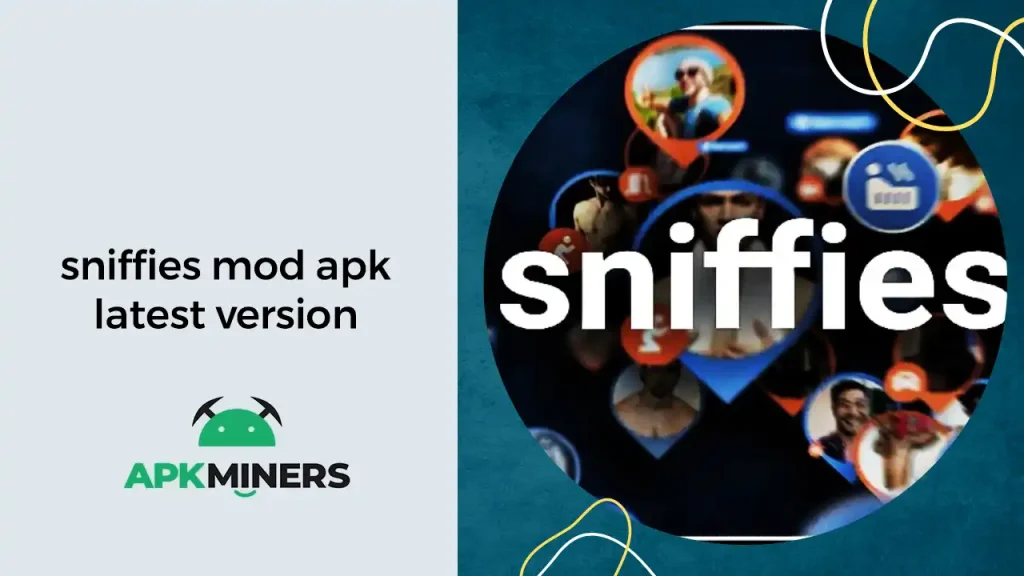 Download SNIFFIES mod apk 